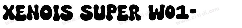 Xenois Super W01字体转换